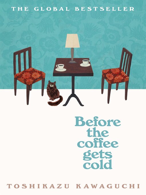 Toshikazu Kawaguchi创作的Before the Coffee Gets Cold作品的详细信息 - 可供借阅